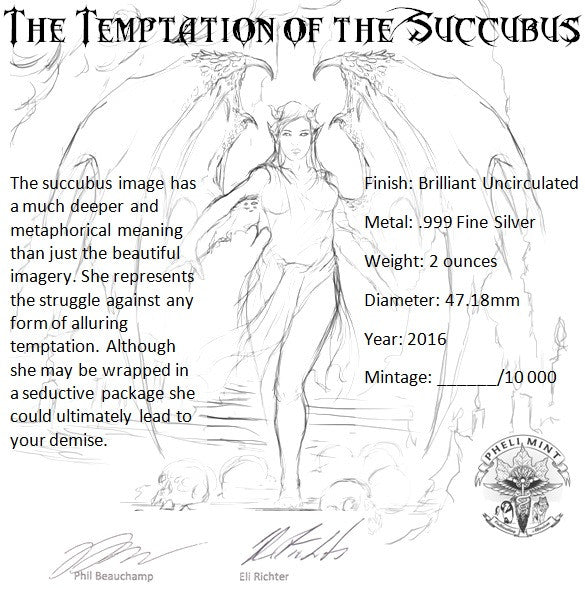 2016 Temptation of the Succubus - BU Finish by Pheli Mint, 2oz .999 Fine Silver Round