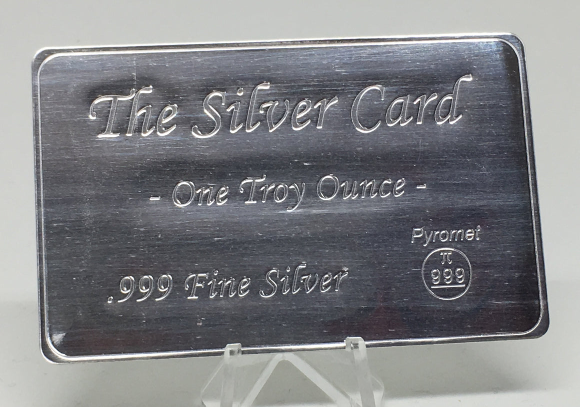 The Silver Card by Pyromet 1oz, .999 Fine Silver