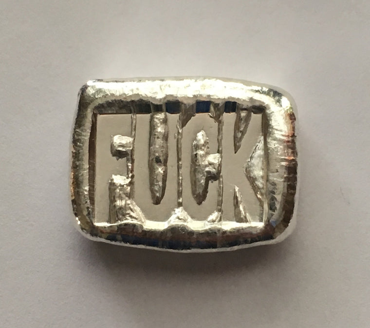 FUCK, 1oz Hand Poured Silver Bar by Beaver Bullion