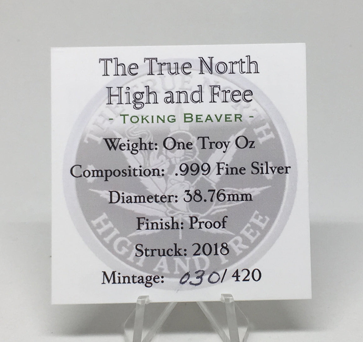 Toking Beaver - The True North High and Free by Beaver Bullion, 1oz .999 Proof Silver Round